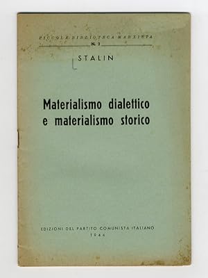Materialismo dialettico e materialismo storico.