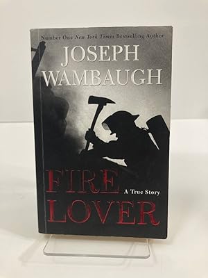 Seller image for Fire Lover A True Story for sale by True Oak Books