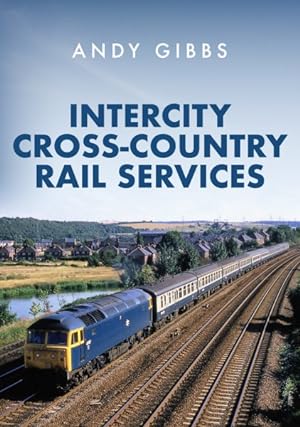Seller image for Intercity Cross-country Rail Services for sale by GreatBookPrices