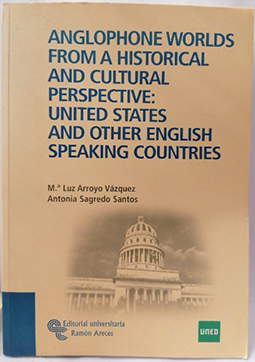 Imagen del vendedor de Anglophone worlds from a historical and cultural perspective : United Sates and other English speaki a la venta por SalvaLibros