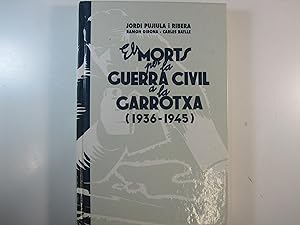 Image du vendeur pour ELS MORTS PER LA GUERRA CIVIL A LA GARROTXA 1936-1945 mis en vente par Costa LLibreter