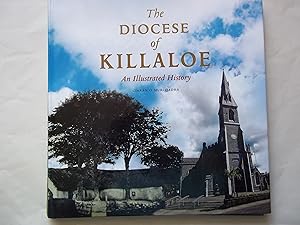 Seller image for The Diocese of Killaloe. An Illustrated History. for sale by Carmarthenshire Rare Books