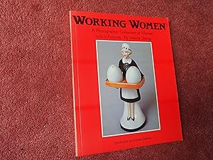 Imagen del vendedor de WORKING WOMEN - A Photographic Collection of Women with a Purpose a la venta por Ron Weld Books