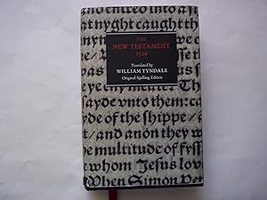 The New Testament: 1526 Tyndale Bible, Original Spelling Edition