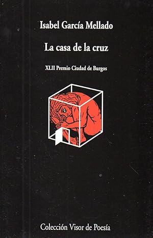 Imagen del vendedor de LA CASA DE LA CRUZ. XLII PREMIO CIUDAD DE BURGOS. a la venta por ALEJANDRIA SEVILLA
