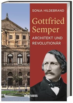 Gottfried Semper Architekt und Revolutionär