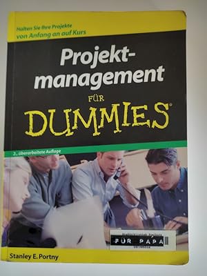 Seller image for Projektmanagement fr Dummies : [halten Sie Ihre Projekte von Anfang an auf Kurs]. bers. aus dem Amerikan. von Britta Kremke for sale by Antiquariat-Fischer - Preise inkl. MWST