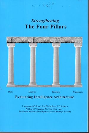 Seller image for Strengthening The Four Pillars: Evaluating Intelligence Architecture for sale by Dorley House Books, Inc.