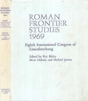 Roman Frontier Studies 1969: [proceedings of the] eighth International Congress of Limesforschung