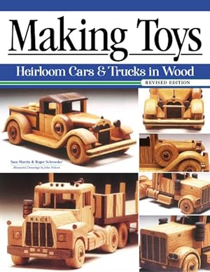 Bild des Verkufers fr Making Toys : Heirloom Cars & Trucks in Wood zum Verkauf von GreatBookPricesUK