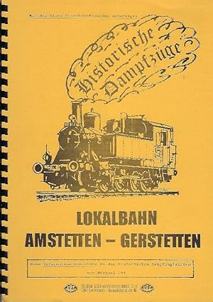 Seller image for Die Lokalbahn Amstetten-Gerstetten Eien Informationsbroschre zu den historischen Dampfzugfahrten von Michael Ott for sale by Antiquariat Lcke, Einzelunternehmung
