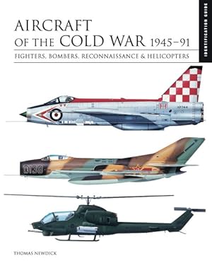 Image du vendeur pour Aircraft of the Cold War - 1945-91 : Fighters, Bombers, Reconnaissance & Helicopters mis en vente par GreatBookPricesUK
