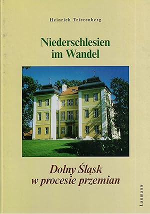 Bild des Verkufers fr Niederschlesien im Wandel. Dolny Slask w procesie przemian zum Verkauf von Paderbuch e.Kfm. Inh. Ralf R. Eichmann