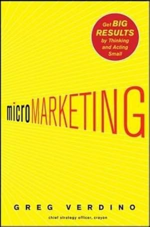 Imagen del vendedor de MicroMarketing: Get Big Results by Thinking and Acting Small (BUSINESS BOOKS) a la venta por WeBuyBooks