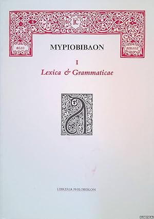 Bild des Verkufers fr Myriobiblon I: Lexica & Grammaticae et Latina volumina cum litteris Graecis zum Verkauf von Klondyke