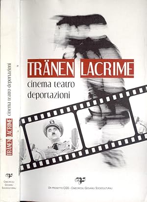 Bild des Verkufers fr Tranen - Lacrime Cinema, teatro, deportazioni zum Verkauf von Biblioteca di Babele