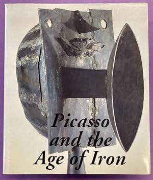 Immagine del venditore per Picasso and the Age of Iron. venduto da Frans Melk Antiquariaat
