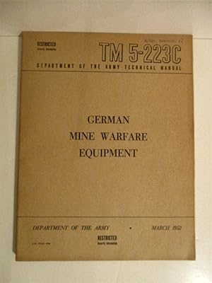 TM 5-223C. German Mine Warfare Equipment. Restricted.