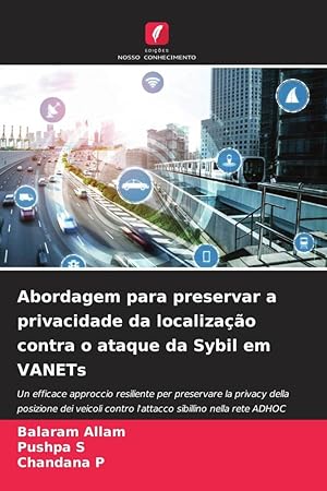 Seller image for Abordagem para preservar a privacidade da localiza��o contra o ataque da Sybil em VANETs for sale by moluna