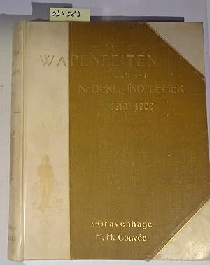 Wapenfeiten van het Nederlandsch-Indisch leger voor het Nederlandsche volk beschreven.