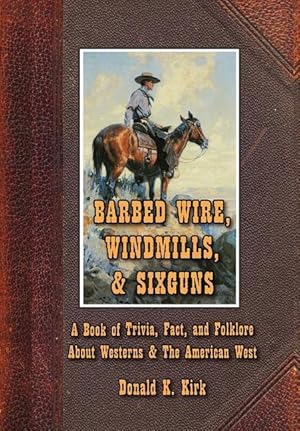 Immagine del venditore per Barbed Wire, Windmills & Sixguns venduto da moluna
