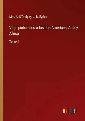 Bild des Verkufers fr Viaje pintoresco a las dos Amricas, Asia y Africa zum Verkauf von moluna