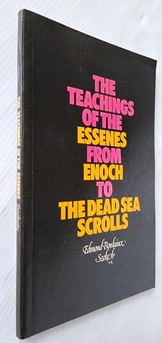 The Teachings Of The Essenes: from Enoch to the Dead Sea Scrolls