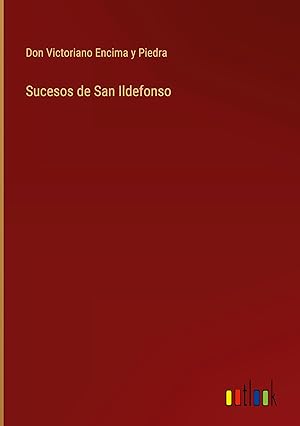 Seller image for Sucesos de San Ildefonso for sale by moluna