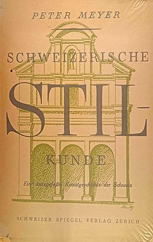 Bild des Verkufers fr Schweizerische Stilkunde : Von der Vorzeit bis zur Gegenwart. zum Verkauf von Logo Books Buch-Antiquariat