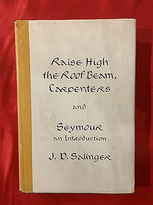 Raise High the Roof Beam, Carpenters and Seymour an Introduction