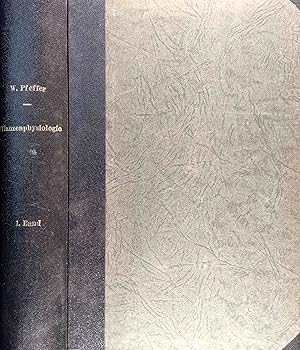 Pflanzenphysiologie; Teil: Bd. 1., Ein Handbuch vom Stoffwechsel und Kraftwechsel in der Pflanze....