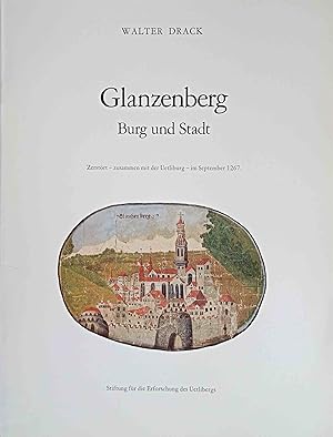 Glanzenberg : Burg u. Stadt: Bericht über d. Freilegungs- u. Sicherungsarbeiten von 1975 u. 1980....