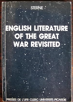 Immagine del venditore per English Literature of the Great War Revisited: proceedings of the Symposium on the British Literature of the First World War. (University of Picardy 1986). Edited by Michel Roucoux venduto da James Fergusson Books & Manuscripts