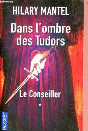 Seller image for Le conseiller tome 1 - Dans l'ombre des tudors - collection pocket for sale by Le-Livre