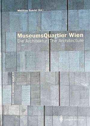 MuseumsQuartier Wien : die Architektur. Matthias Boeckl (ed.) / Edition Architektur aktuell ; 03