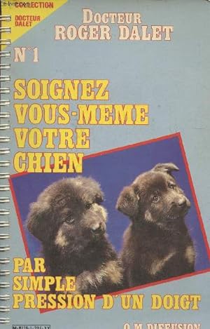 Seller image for Soignez vous-mme votre chien par simple pression d'un doigt for sale by Le-Livre