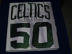 Seller image for The Boston Celtics : Fifty Years - A Championship Tradition (SIGNED by Larry Bird) for sale by Booklover's Treasures