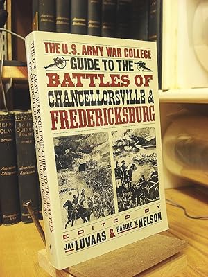 Image du vendeur pour The U.S. Army War College Guide to the Battles of Chancellorsville & Fredericksburg mis en vente par Henniker Book Farm and Gifts