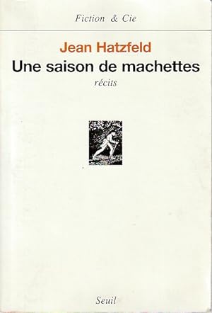 Image du vendeur pour Une saison de machettes, mis en vente par L'Odeur du Book
