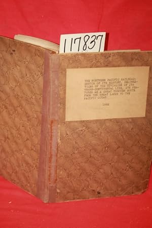 Bild des Verkufers fr The Northren Pacific Railroad: Sketch of Its History, Delineations of the Divisions Its Trans-Continental Line, Its Features. zum Verkauf von Princeton Antiques Bookshop