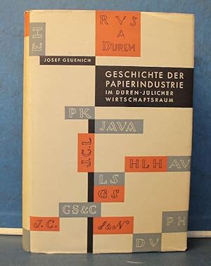 Geschichte der Papierindustrie im Düren-Jülicher Wirtschaftsraum Herausgegeben von der Düren-Jüli...