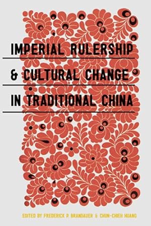 Bild des Verkufers fr Imperial Rulership and Cultural Change in Traditional China zum Verkauf von WeBuyBooks