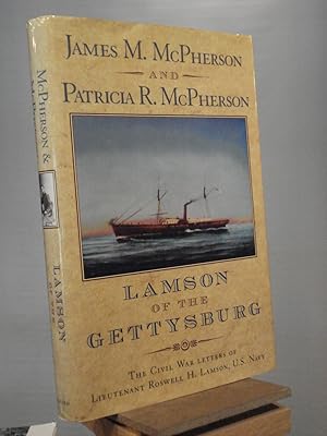 Seller image for Lamson of the Gettysburg: The Civil War Letters of Lieutenant Roswell H. Lamson, U.S. Navy for sale by Henniker Book Farm and Gifts