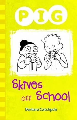 Bild des Verkufers fr Pig Skives Off School zum Verkauf von WeBuyBooks
