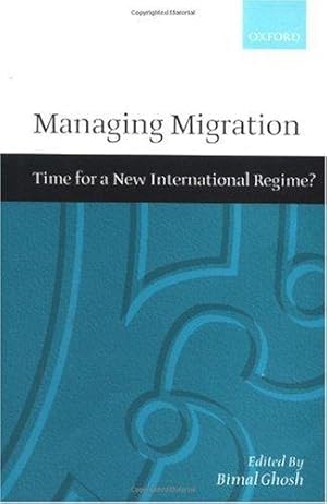 Bild des Verkufers fr Managing Migration: Time for a New International Regime? zum Verkauf von WeBuyBooks