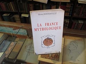 Imagen del vendedor de La France mythologique a la venta por Librairie FAUGUET
