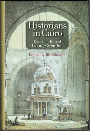 Historians In Cairo: Essays In Honor Of George Scanlon