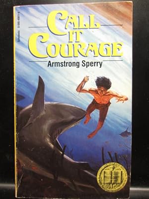 Seller image for CALL IT COURAGE for sale by The Book Abyss