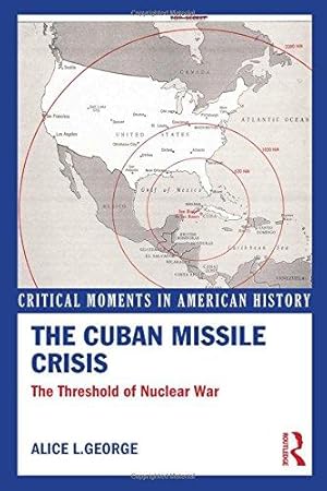 Bild des Verkufers fr The Cuban Missile Crisis: The Threshold of Nuclear War (Critical Moments in American History) zum Verkauf von WeBuyBooks