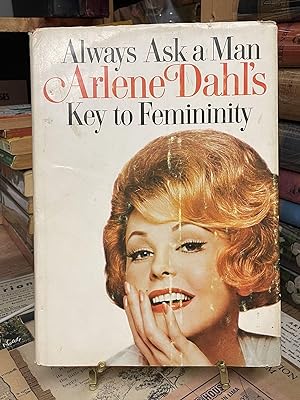 Bild des Verkufers fr Always Ask a Man: Arlene Dahl's Key to Femininity zum Verkauf von Chamblin Bookmine